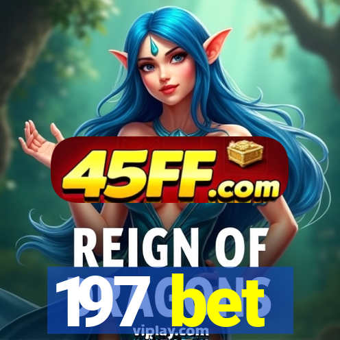 197 bet
